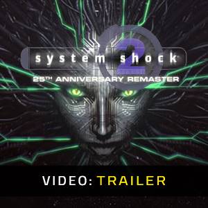 System Shock 2 25th Anniversary Remaster - Videotrailer