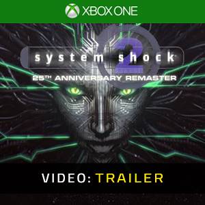 System Shock 2 25th Anniversary Remaster Xbox One - Videotrailer
