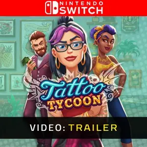 Tattoo Tycoon Nintendo Switch - Trailer