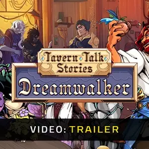 Tavern Talk Stories Dreamwalker - Trailer