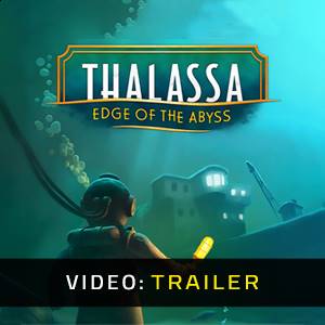 Thalassa Edge of the Abyss - Trailer