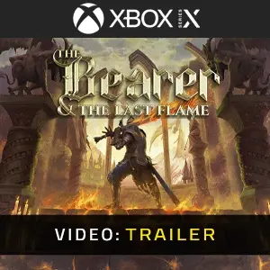 The Bearer & The Last Flame Xbox Series – Trailer