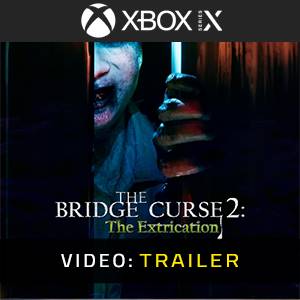The Bridge Curse 2 The Extrication Xbox Series - Trailer