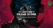 The Casting of Frank Stone is nu beschikbaar op Game Pass Ultimate, Premium en PC