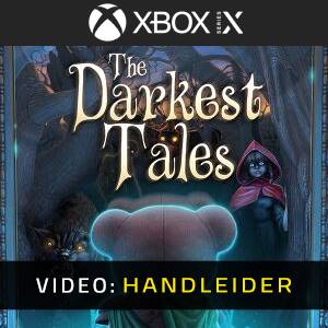 The Darkest Tales Xbox Series- Video-Handleider