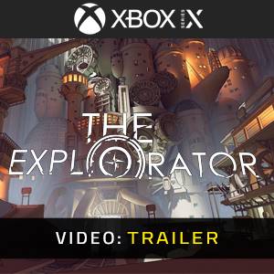 The Explorator Xbox Series - Trailer