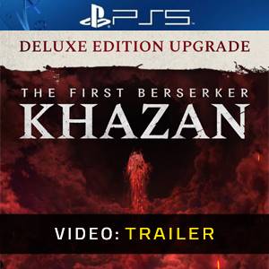 The First Berserker Khazan DELUXE EDITION Upgrade PS5 - Video Trailer