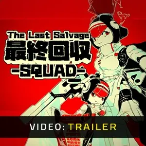 The Last Salvage Squad – Trailer