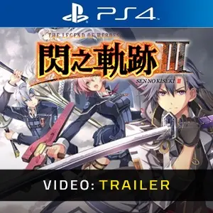 The Legend of Heroes Sen no Kiseki 3 PS4 - Trailer