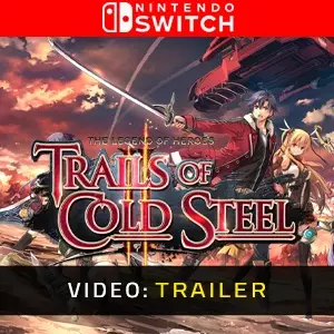 The Legend of Heroes Trails of Cold Steel 2 Nintendo Switch - Video Trailer