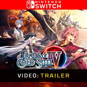 The Legend of Heroes Trails of Cold Steel 4 - Video Trailer