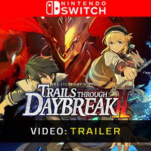 The Legend of Heroes Trails through Daybreak 2 Nintendo Switch Video Trailer