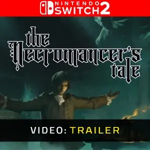 The Necromancer's Tale Nintendo Switch 2 - Trailer Video