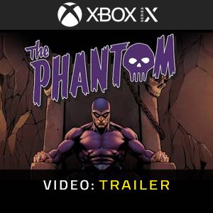 The Phantom Xbox Series – Trailer