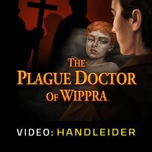 The Plague Doctor of Wippra - Video-Handleider