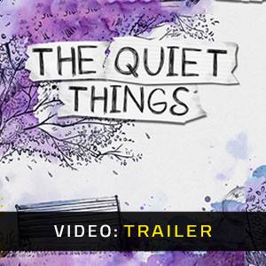 The Quiet Things - Trailer