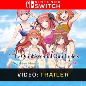 The Quintessential Quintuplets Five Memories Spent With You - Videotrailer