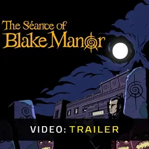 The Seance of Blake Manor - Video Trailer