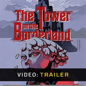 The Tower on the Borderland - Trailer