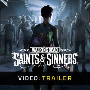 The Walking Dead Saints & Sinners Video Trailer