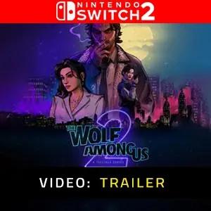 The Wolf Among Us 2 Nintendo Switch 2  - Videotrailer