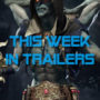 PC Gaming Deze Week in Trailers (April #1)