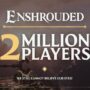Enshrouded: Het vieren van 2 miljoen spelers & 2.600 suggesties ter verbetering
