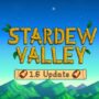 Stardew Valley 1.6 Update: Alles wat je moet weten