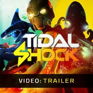 Tidal Shock - Videotrailer