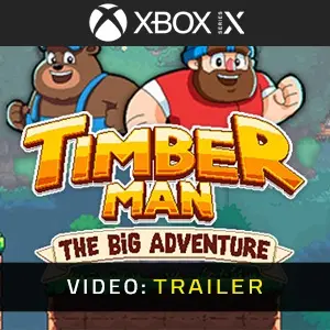 Timberman: The Big Adventure Xbox Series - Video Trailer