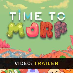Time to Morp Video Trailer