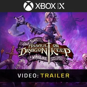 Tiny Tina's Assault on Dragon Keep: A Wonderlands One-shot Adventure Xbox Series - Trailer