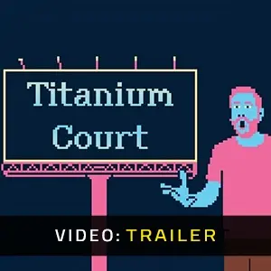 Titanium Court - Videotrailer