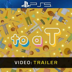 to a T PS5 - Video Trailer