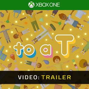 to a T Xbox One - Video Trailer