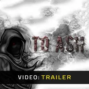 To Ash – Trailer