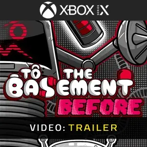 To the Basement Before Xbox Series - Videotrailer