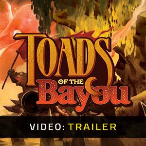 Toads of the Bayou - Trailer