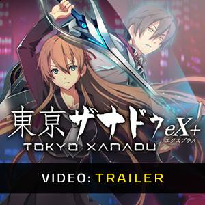 Tokyo Xanadu eX Plus - Trailer