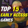 15 van de beste Early Access games te springen op dit moment
