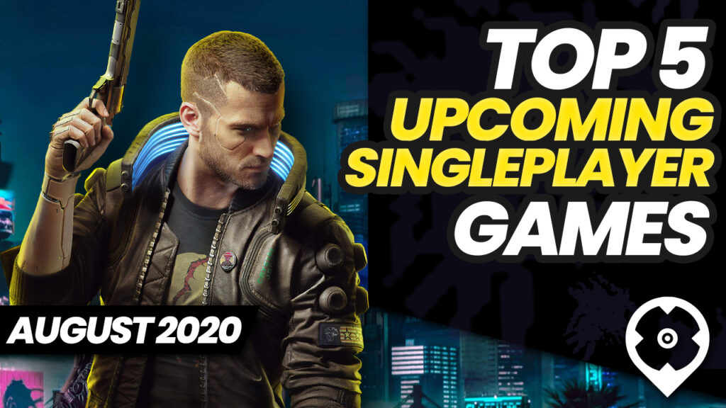Top 5 van aankomende singleplayerspellen in augustus 2020