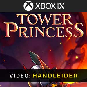 Tower Princess Xbox Series- Video-opname