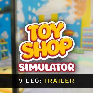 Toy Shop Simulator - Videotrailer
