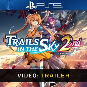 Trails in the Sky 2nd Chapter PS5 - Videotrailer