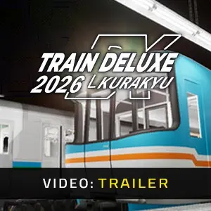 Train Deluxe 2026 Kurakyu - Trailer