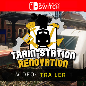 Train Station Renovation Nintendo Switch - Video Trailer
