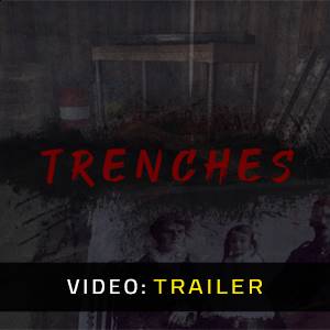 Trenches Video Trailer