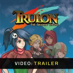 Trulon: The Shadow Engine - Trailer