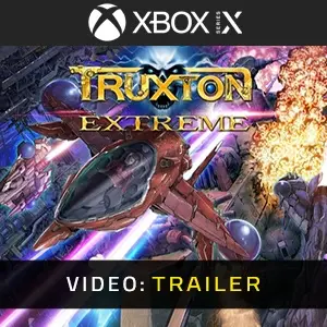 Truxton Extreme Xbox Series - Trailer