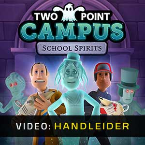 Two Point Campus School Spirits - Video Aanhangwagen